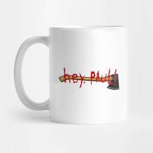 Hey, Paul! II Mug